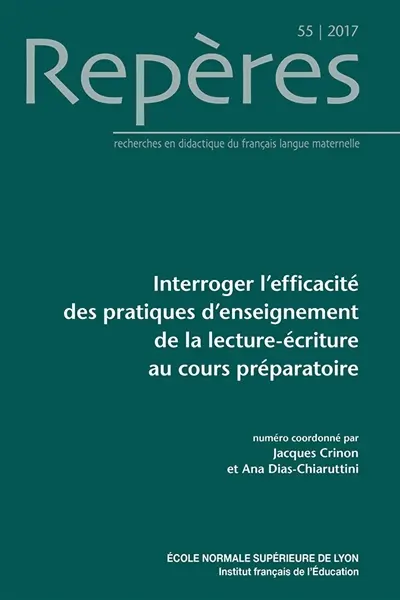 Repères : recherches en didactique du français langue maternelle, n° 55. Interroger l'efficacité des pratiques d'enseignement de la lecture-écriture au cours préparatoire