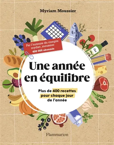 Une année en équilibre : plus de 400 recettes pour chaque jour de l'année