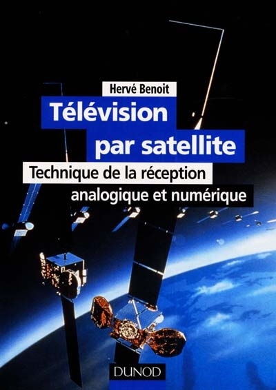 Télévision par satellite : technique de la réception analogique et numérique