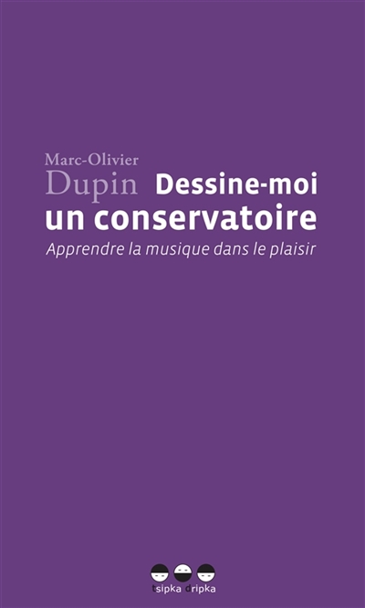 Dessine-moi un conservatoire ':' Apprendre la musique dans le plaisir