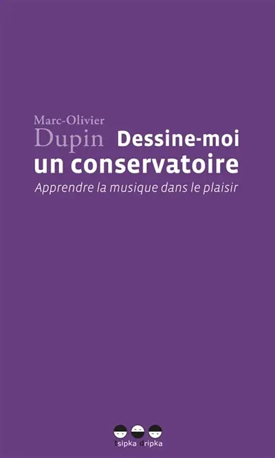 Dessine-moi un conservatoire ':' Apprendre la musique dans le plaisir
