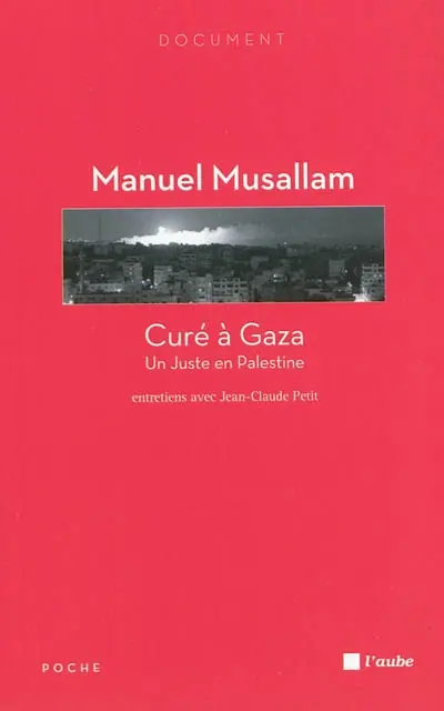 Curé à Gaza : un juste en Palestine