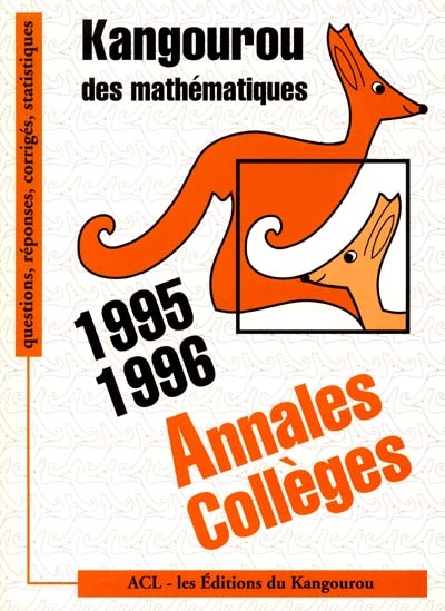 Annales collèges, 1995-1996 : corrigées et analysées : kangourou des mathématiques