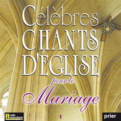 Célèbres chants d'Eglise pour le mariage Vol. 1