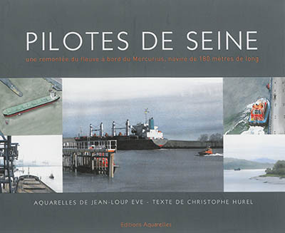 Pilotes de Seine : une remontée du fleuve à bord du Mercurius, navire de 180 mètres de long