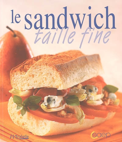 Le sandwich taille fine