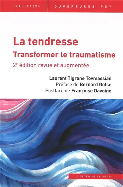 La tendresse : transformer le traumatisme