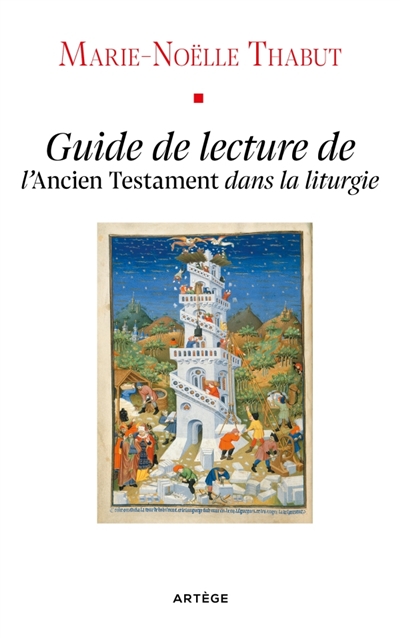 L'Ancien Testament dans la liturgie : guide de lecture