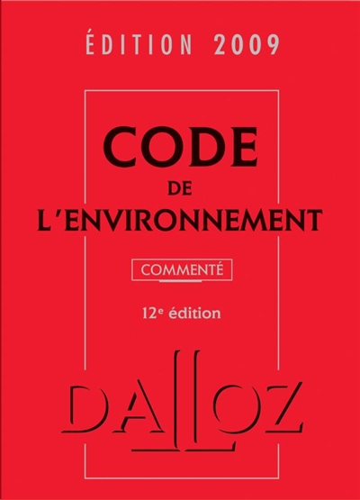 Code de l'environnement commenté 2009
