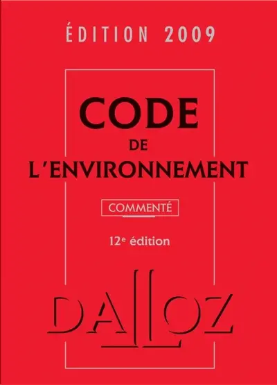 Code de l'environnement commenté 2009