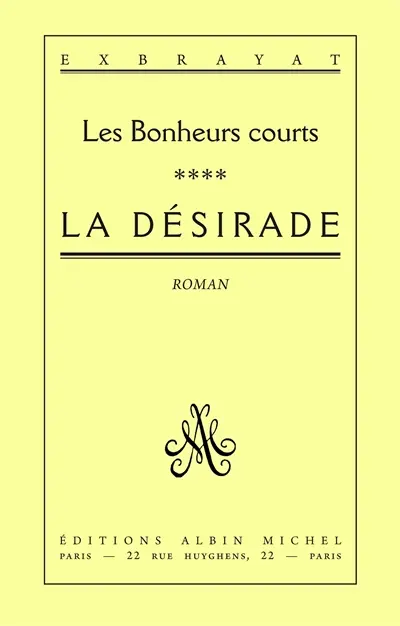 Les Bonheurs courts. Vol. 4. La Désirade