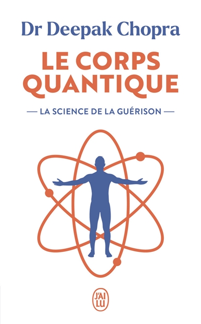 Le corps quantique : la science de la guérison
