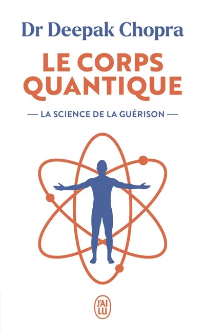 Le corps quantique : la science de la guérison