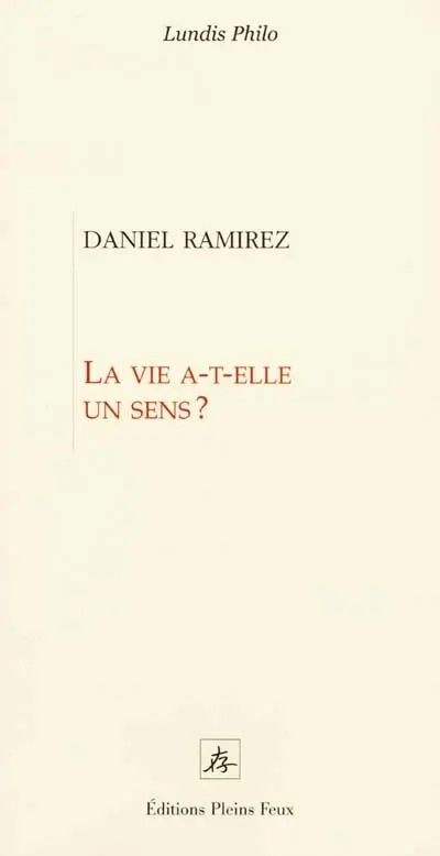 La vie a-t-elle un sens ?