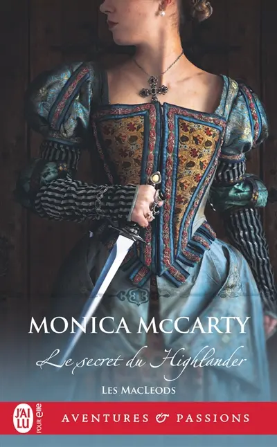 Les MacLeods. Vol. 2. Le secret du Highlander