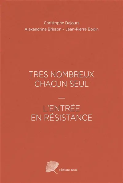 Très nombreux, chacun seul + L'entrée en résistance