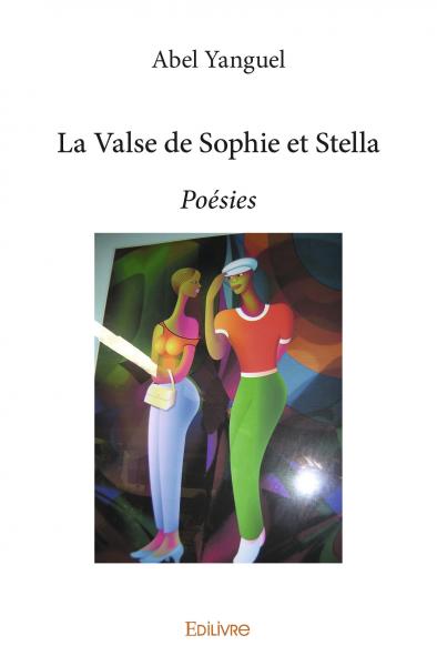 La valse de sophie et stella : Poésies