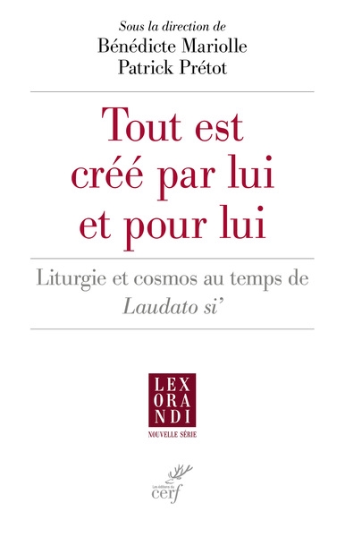 Tout est créé par lui et pour lui : liturgie et cosmos au temps de Laudato si'