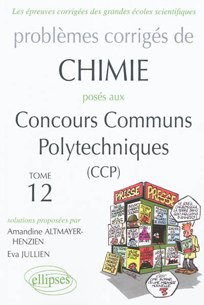 Problèmes corrigés de chimie posés aux concours communs polytechniques (CCP) : 2008-2011