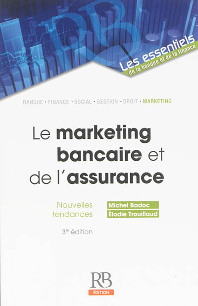 Le marketing bancaire et de l'assurance : nouvelles tendances