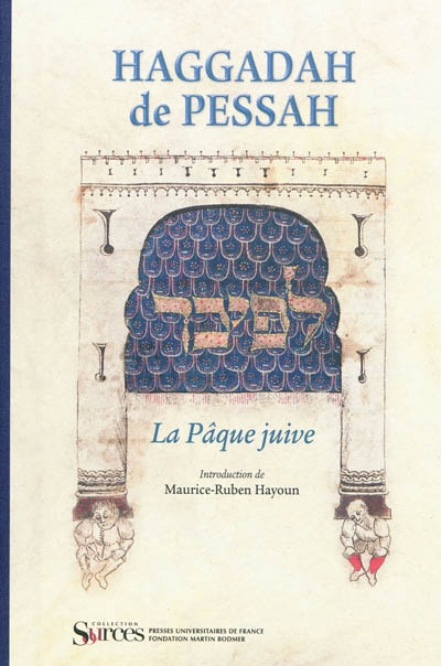 Haggadah de Pessah : la Pâque juive : manuscrit du XVe siècle
