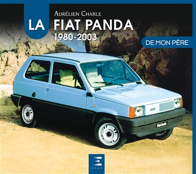 La Fiat Panda de mon père : 1980-2003
