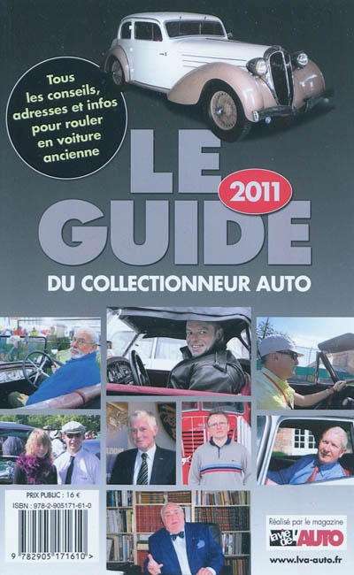 Le guide 2011 du collectionneur auto : tous les conseils, adresses et infos pour rouler en voiture ancienne