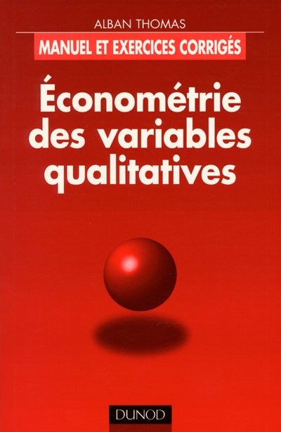 Econométrie des variables qualitatives
