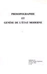 Prosopographie et genèse de l'Etat moderne : acte de colloque, Paris, 22-23 oct. 1984