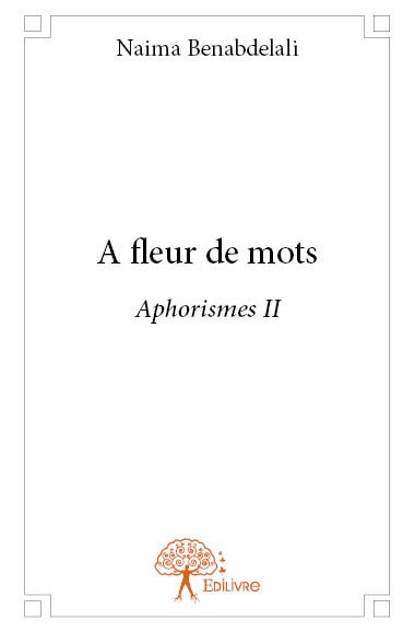 A fleur de mots : Aphorismes II