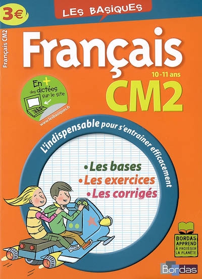 Français CM2, 10-11 ans : les bases, les exercices, les corrigés