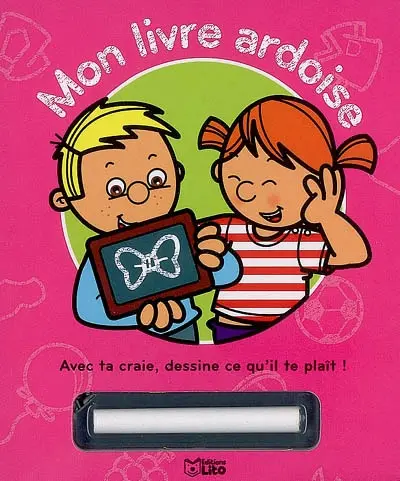Mon livre ardoise. Vol. 2. Avec ta craie, dessine ce qu'il te plaît