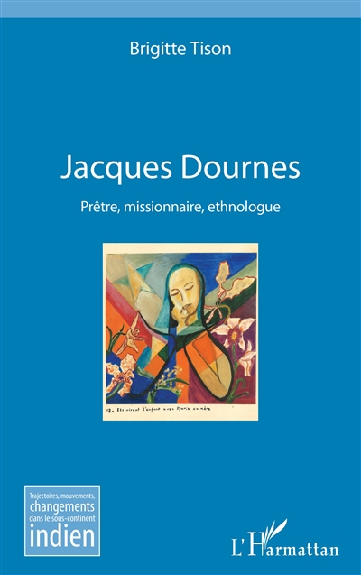 Jacques Dournes : prêtre, missionnaire, ethnologue