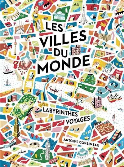 Les villes du monde : labyrinthes voyages