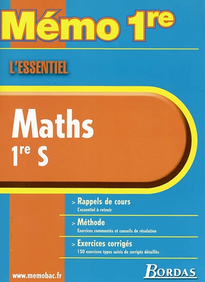 Maths, 1re S : rappels de cours, méthode, exercices corrigés