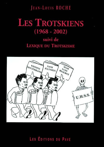 Les trotskiens : 1968-2002. Lexique du trotskisme