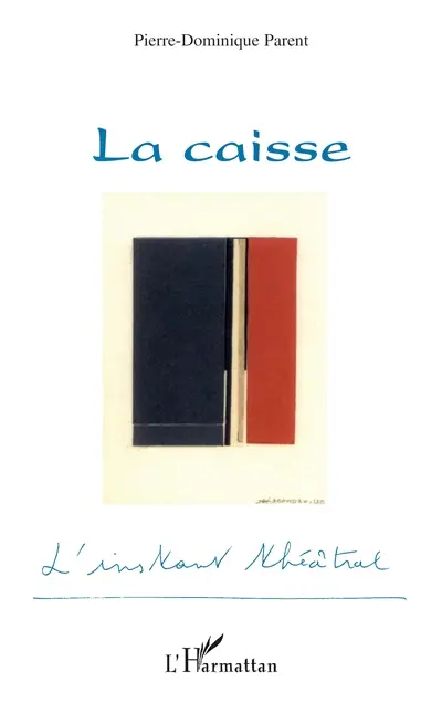 La caisse : pièce en douze tableaux
