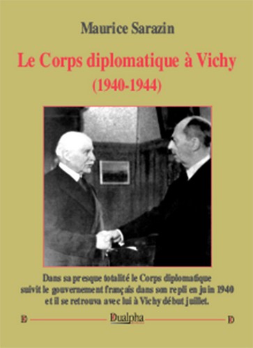Le corps diplomatique à Vichy (1940-1944)