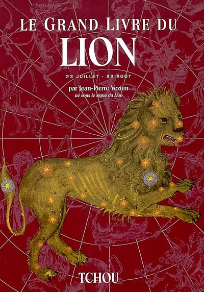 Le grand livre du Lion : 23 juillet-22 août