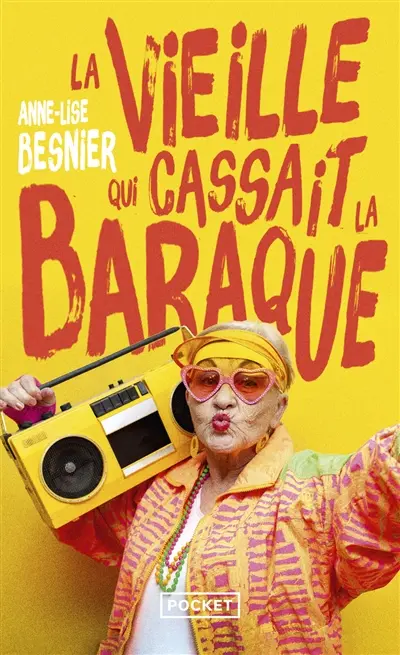 La vieille qui cassait la baraque