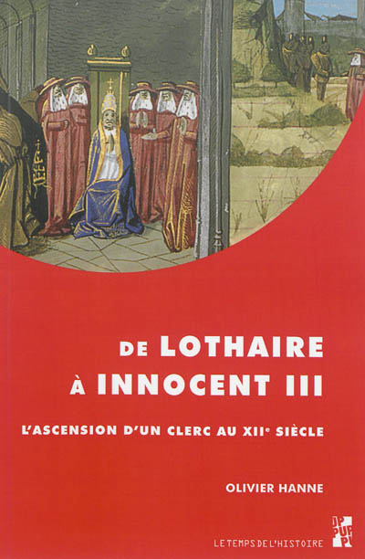 De Lothaire à Innocent III : l'ascension d'un clerc au XIIe siècle