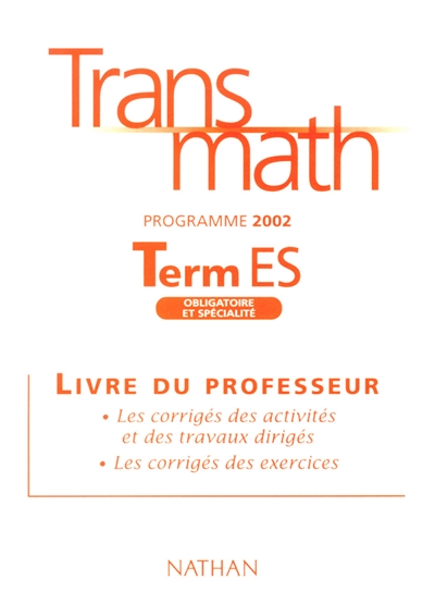 Transmath terminale ES, programme 2002 : fichier du professeur