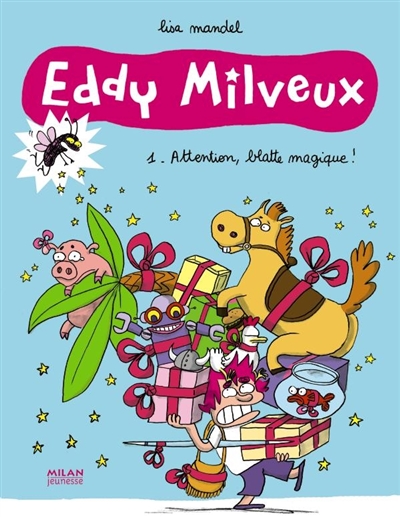 Eddy Milveux. Vol. 1. Attention, blatte magique !