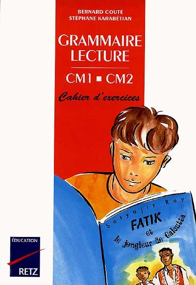 Grammaire-lecture, CM1-CM2 : cahier d'exercices