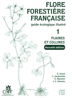 Flore forestière française : guide écologique illustré. Vol. 1. Plaines et collines
