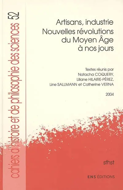 Artisans, industrie : nouvelles révolutions du Moyen Age à nos jours