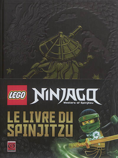 Lego Ninjago, masters of Spinjitzu : le livre du Spinjitzu