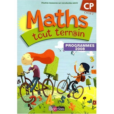 Maths tout terrain CP, cycle 2, programmes 2008