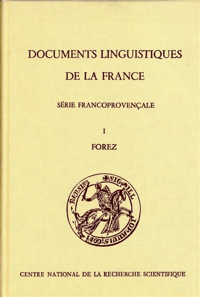 Documents linguistiques de la France. Vol. 2. Série franco-provençale Forez