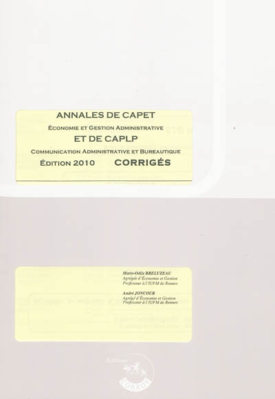 Annales de CAPET économie et gestion administrative et de CAPLP communication administrative et bureautique : corrigés